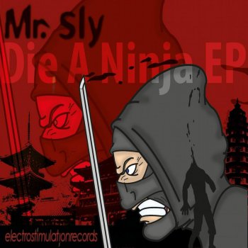 Mr Sly Die A Ninja (Kanji Kinetic Remix)