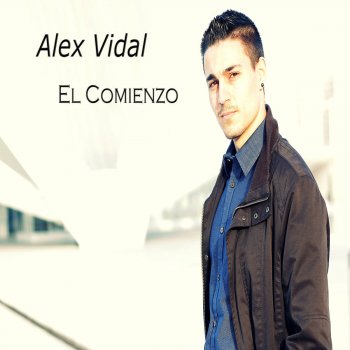 Alex Vidal El Comienzo (Intro)