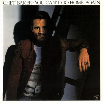 Chet Baker You Can't Go Home Again