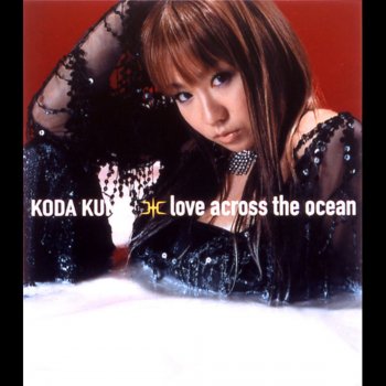 Kumi Koda love across the ocean