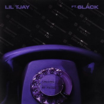 Lil Tjay feat. 6LACK Calling My Phone