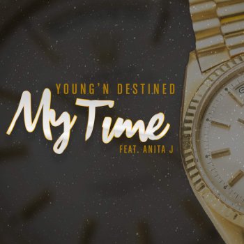 Young’n Destined feat. Anita J My Time