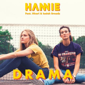 HANNIE feat. HICARI & Isaiah Dreads Drama