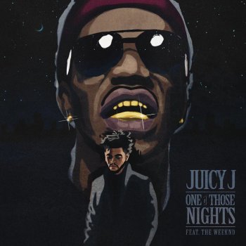 Juicy J feat. The Weeknd One of Those Nights