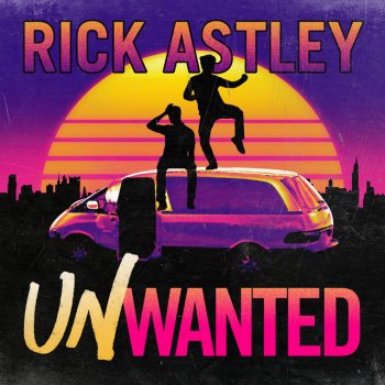 Rick Astley Unwanted