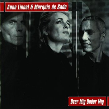 Anne Linnet & Marquis de Sade Over mig, under mig
