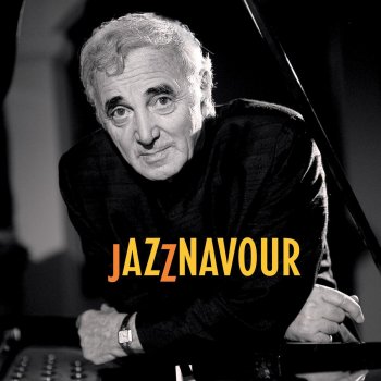 Charles Aznavour feat. Jacky Terrasson Ce sacré piano