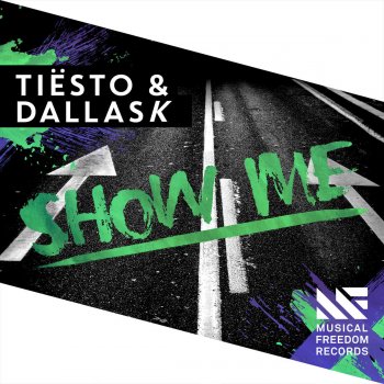 Tiësto feat. DallasK Show Me