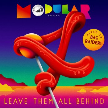 Various Artists Leave Them All Behind Mix (Mixed by Bag Raiders)