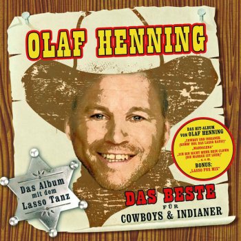 Olaf Henning Cowboy & Indianer (komm' hol das Lasso raus!) - Hit Version