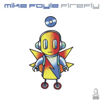 Mike Foyle Firefly (Original Mix)