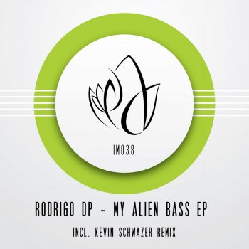 Kevin Schwazer feat. Rodrigo DP My Alien Bass - Kevin Schwazer Limited remix