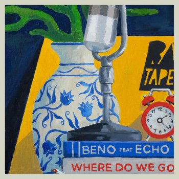 Beno feat. ECHO Where Do We Go