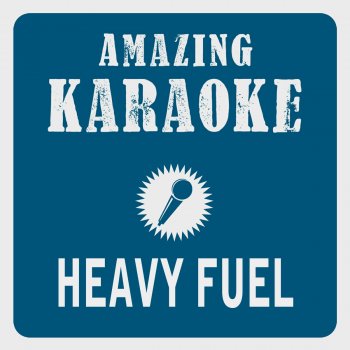 Clara Oaks Heavy Fuel (Karaoke Version) - Originally Performed By Dire Straits