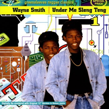 Wayne Smith Under Me Sleng Teng