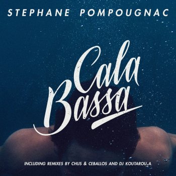 Stéphane Pompougnac Cala Bassa (DJ Koutarou.A Remix)