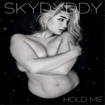 SkyDxddy Hold Me