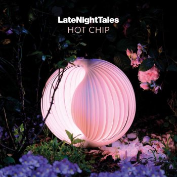 Hot Chip Late Night Tales: Hot Chip - Continuous Mix