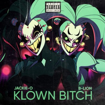 Jackie-O KLOWN BITCH (Explicit Version) [feat. B-Lion]