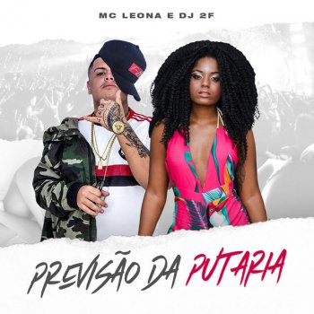 DJ 2F feat. MC Leona Previsão da Putaria