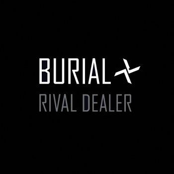 Burial Rival Dealer