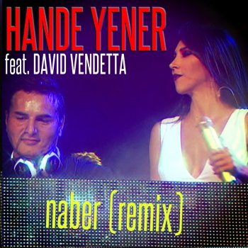 Hande Yener feat. David Vendetta Naber (Remix)