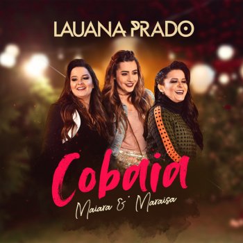 Lauana Prado feat. Maiara & Maraisa Cobaia