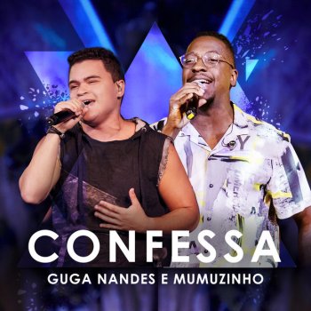 Guga Nandes feat. Mumuzinho Confessa - Ao Vivo