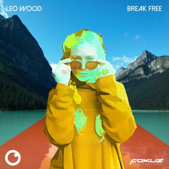 Leo Wood feat. Dexcell Break Free