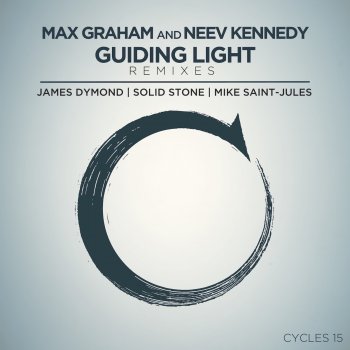 Max Graham feat. Neev Kennedy Guiding Light (James Dymond Remix)