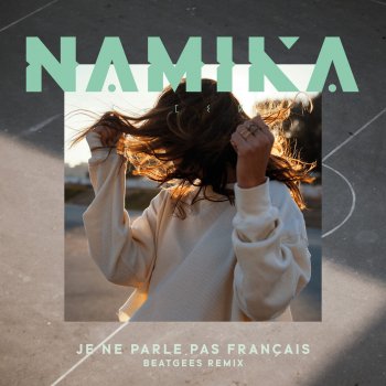 Namika feat. Beatgees Je ne parle pas français - Beatgees Remix