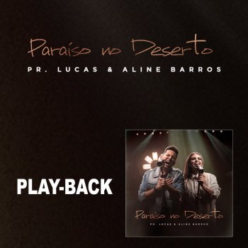 Pr. Lucas Paraíso no Deserto (Playback)