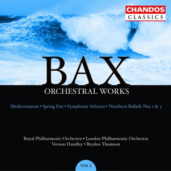 Arnold Bax feat. Vernon Handley, Bryden Thomson, Royal Philharmonic Orchestra & London Philharmonic Orchestra Symphonic Scherzo