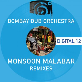 Bombay Dub Orchestra Monsoon Malabar (Remix)