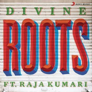 DIVINE feat. Raja Kumari Roots (feat. Raja Kumari)