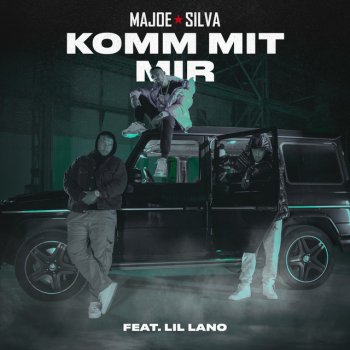 Majoe feat. Silva & Lil Lano KOMM MIT MIR (feat. Lil Lano)