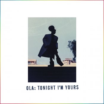 Ola Tonight I'm Yours