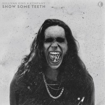 Sullivan King feat. Kompany Show Some Teeth