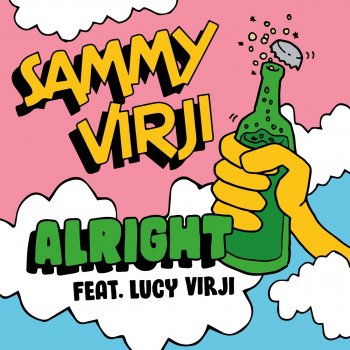 Sammy Virji feat. Lucy Virji Alright (feat. Lucy Virji)