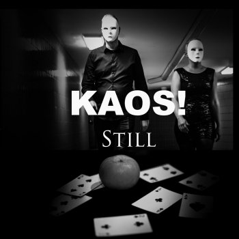 Kaos! Still