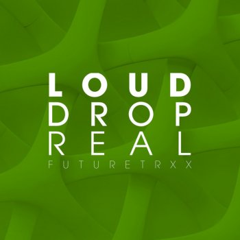 Loud.Drop Real - Original Mix