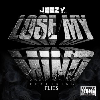 Young Jeezy feat. Plies Lose My Mind