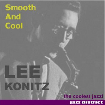 Lee Konitz feat. Gerry Mulligan Quartet Almost Like Being In Love