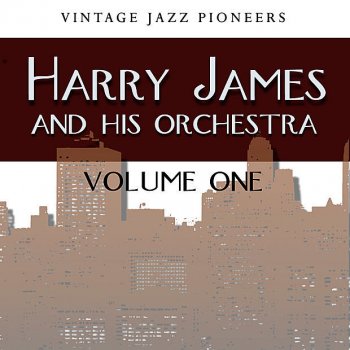 Harry James & His Orchestra I Guess I'll Have To Dream The Rest