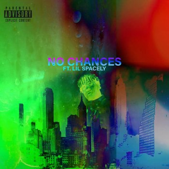 iiiConic feat. Lil Spacely No Chances (feat. Lil Spacely)