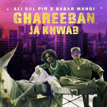 Ali Gul Pir Ghareeban Ja Khwab (feat. Babar Mangi)