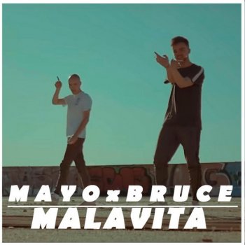 Mayo 214 feat. Bruce Malavita