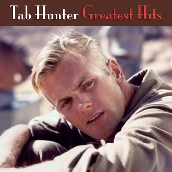 Tab Hunter There's No Fool Like a Young Fool