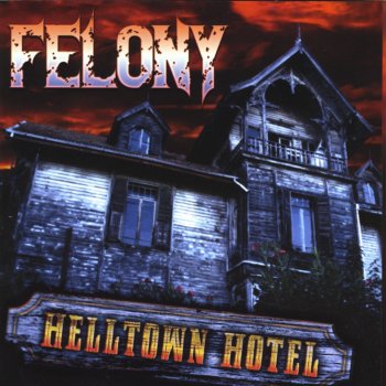 Felony Heist In Helltown (Live)