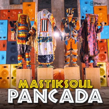 Mastiksoul feat. Eros & Wezsdy Pancada